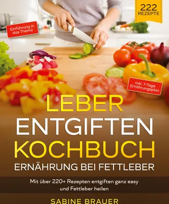 Produktbild von Leber entgiften Kochbuch - Ernährung bei Fettleber