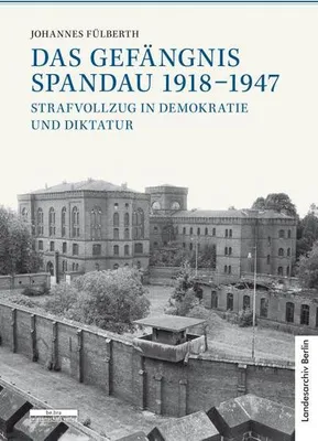 Image de Das Gefängnis Spandau 1918-1947