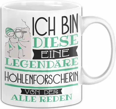 Produktbild von Höhlenforscherin Tasse Geschenk Ich Bin Diese Eine Legendäre Höhlenforscherin Von Der Alle Reden Geschenkidee Geburtstag Weihnachten (Weiß)