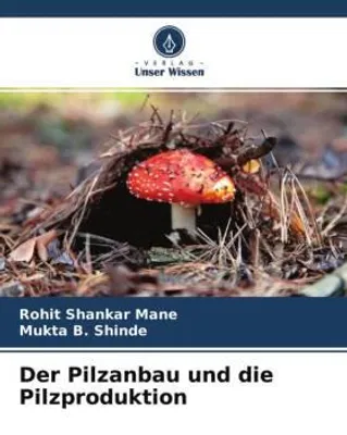 Produktbild von Der Pilzanbau und die Pilzproduktion