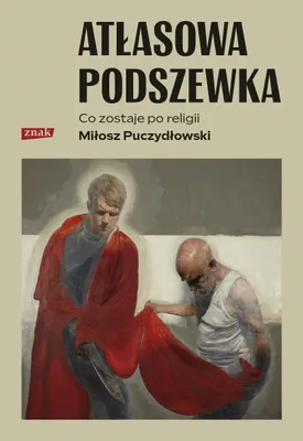 Immagine prodotto di Atłasowa podszewka. Co nam zostaje po religii - Miłosz Puczydłowski