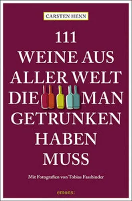 Produktbild von 111 Weine aus aller Welt, die man getrunken haben muss