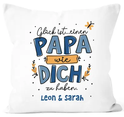 Produktbild von Kissen-Bezug personalisiert Spruch Glück ist einen Papa wie dich zu haben Kinder Namen Geschenke zum Vatertag SpecialMe® weiß 40cm x 40cm