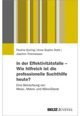 Zdjęcie produktu dla In der Effektivitätsfalle - Wie hilfreich ist die professionelle Suchthilfe heute?