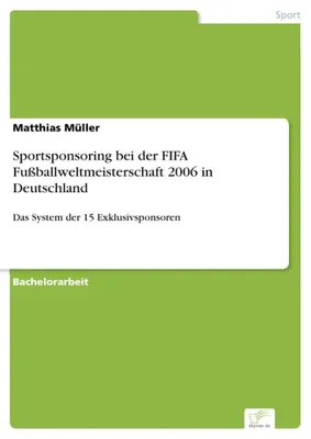 Produktbild von Sportsponsoring bei der FIFA Fußballweltmeisterschaft 2006 in Deutschland