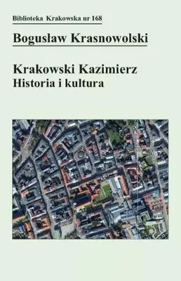Obrázok produktu pre Krakowski Kazimierz: Historia i kultura