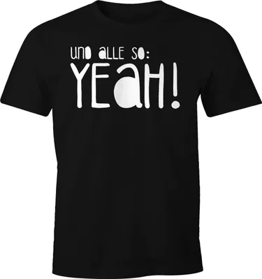 Produktbild von Lustiges Herren Spruch T-Shirt und alle so yeah Fun Shirt Moonworks®  XS