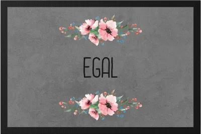 Produktbild von Fußmatte Motiv mit Spruch Egal lustig sarkastisch humorvoll mit Blumen Motiv Geschenk