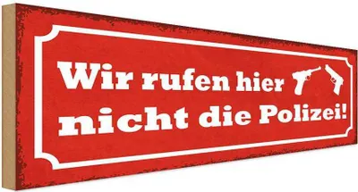 Produktbild von vianmo Holzschild 10x27 cm wir rufen hier nicht die Polizei Spruch Zitat