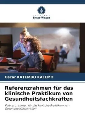 Produktbild von Referenzrahmen für das klinische Praktikum von Gesundheitsfachkräften