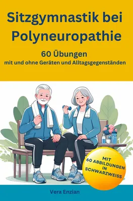 Produktbild von Sitzgymnastik bei Polyneuropathie - 60 Übungen mit und ohne Geräten und Alltagsgegenständen