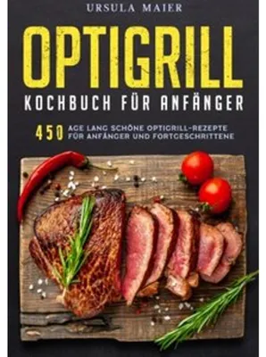Produktbild von Optigrill kochbuch Für Anfänger