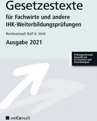 Produktbild von Gesetzestexte für Fachwirte  und andere IHK-Weiterbildungsprüfungen. Ausgabe 2021