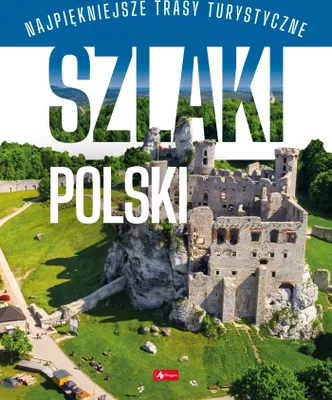 Zdjęcie produktu dla Szlaki Polski Podróże Marzeń