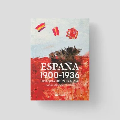 Produktbild von España 1900-1936: Historia de un fracaso