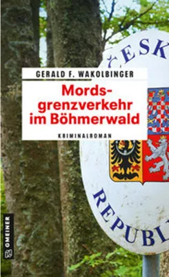 Obrázek produktu pro Mordsgrenzverkehr im Böhmerwald