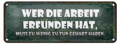 Produktbild von Blechschild Spruch 27x10cm wer die Arbeit erfunden hat muss Dekoration