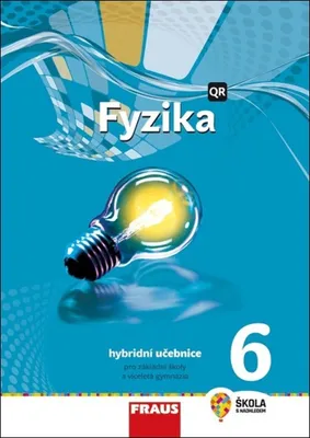 Image de Fyzika 6 pro ZŠ a víceletá gymnázia - Hybridní učebnice (kolektiv autorů)