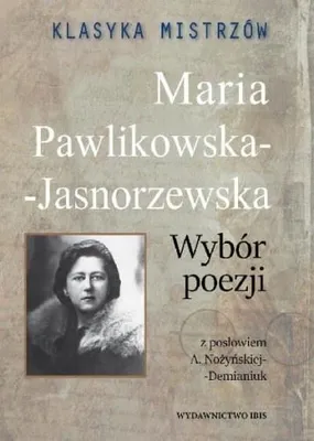 Produktbild von Maria Pawlikowska-Jasnorzewska Wybór poezji Klasyka mistrzów