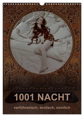 Produktbild von 1001 NACHT - verführerisch, erotisch, sinnlich (Wandkalender 2027 DIN A3 hoch), CALVENDO Monatskalender