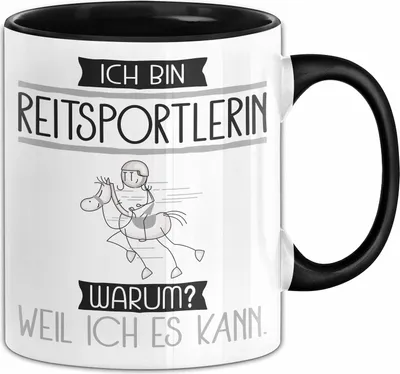 Produktbild von Reitsportlerin Tasse Geschenk Ich Bin Reitsportlerin Warum Weil Ich Es Kann Geschenkidee Geburtstag (Schwarz)