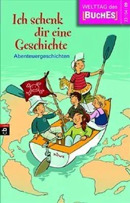 Produktbild von Ich schenk dir eine Geschichte 2009: Abenteuergeschichten