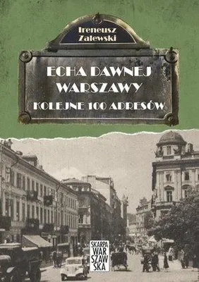 Immagine prodotto di Echa dawnej Warszawy Kolejne 100 adresow Tom 2