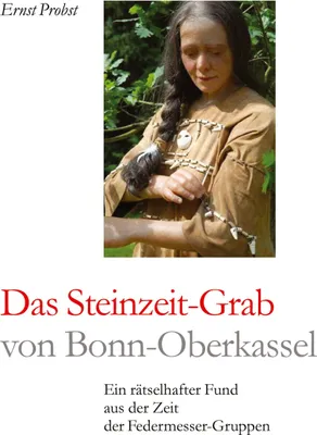 Produktbild von Das Steinzeit-Grab von Bonn-Oberkassel