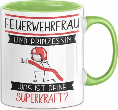 Produktbild von Feuerwehrfrau Und Prinzessin Tasse Geschenk Für Eine Feuerwehrfrau Geburtstag Was Ist Deine Superkraft (Grün)