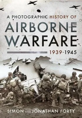 Image de A Photographic History of Airborne Warfare, 1939 1945