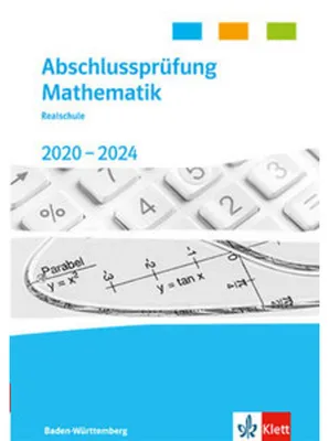 Produktbild von Abschlussprüfung Mathematik 2020 - 2024. Trainingsbuch Klasse 10. Realschulabschluss Baden-Württemberg