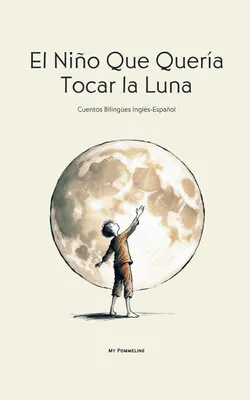 Produktbild von El Niño Que Quería Tocar la Luna