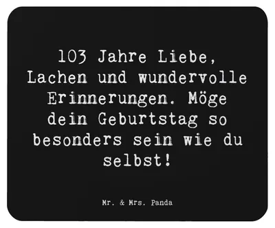 Produktbild von Mr. & Mrs. Panda Mauspad Spruch 103. Geburtstag - Schwarz - Geschenk, Happy Birthday, Alter, computer mousepad, Weisheit, pc mausunterlage, Mouse Pad, einzigartig