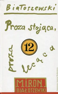 Productafbeelding van Bialoszewski, M: Proza stojaca proza lecaca