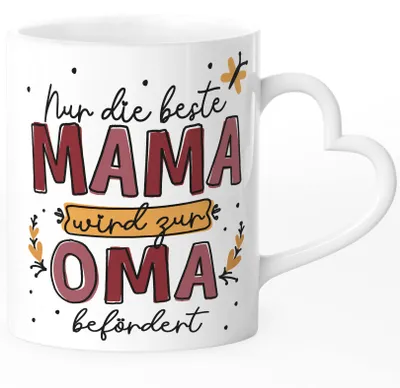 Produktbild von Kaffee-Tasse Herzhenkel mit Spruch Nur die beste Mama wird zur Oma befördert Geschenk Muttertag Großmutter SpecialMe® weiß - Herz Herz-Tasse