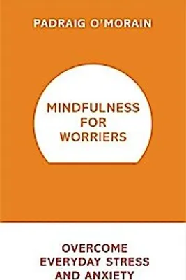 Obrázok produktu pre Mindfulness for Worriers