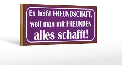 Produktbild von Holzschild Spruch 27x10cm es heißt Freundschaft weil man