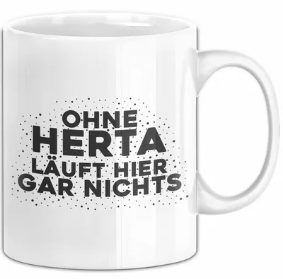 Produktbild von Herta Tasse Ohne Herta Laeuft Hier Gar Nichts Geschenk (Weiß)
