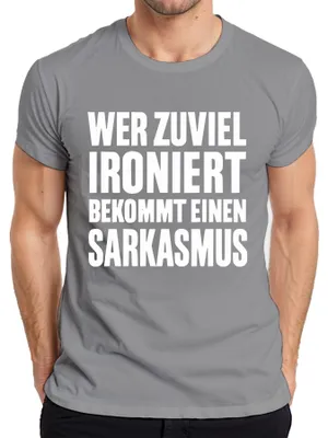 Produktbild von Wer zuviel ironiert bekommt Sarkasmus Sarkastisch Spruch Geschenk Herren T-Shirt, Grau, M