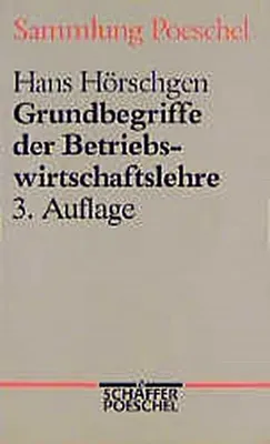 Produktbild von Sammlung Poeschel, Bd.83, Grundbegriffe der Betriebswirtschaftslehre