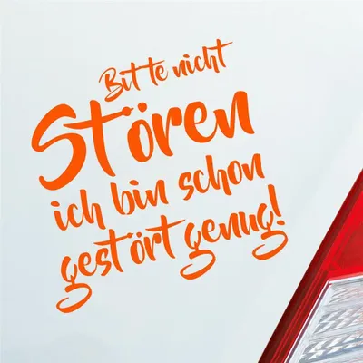 Produktbild von Auto Aufkleber Bitte Nicht stören Bin Schon gestört genug 10x10 cm Orange Sticker Heckscheibenaufkleber
