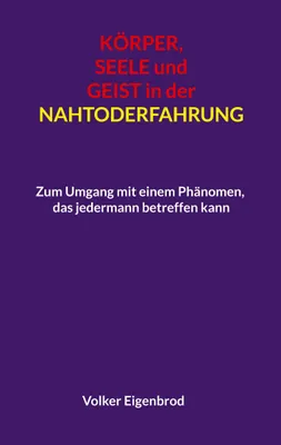 Produktbild von Körper, Seele und Geist in der Nahtoderfahrung