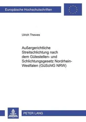Zdjęcie produktu dla Außergerichtliche Streitschlichtung nach dem Gütestellen- und Schlichtungsgesetz Nordrhein-Westfalen (GüSchlG NRW)