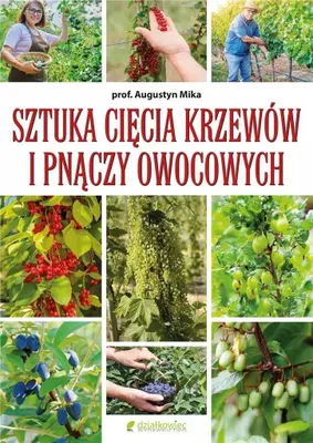 Image de Sztuka cięcia krzewów i pnączy owocowych