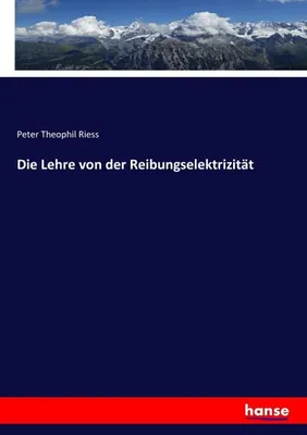 Immagine prodotto di Die Lehre von der Reibungselektrizität