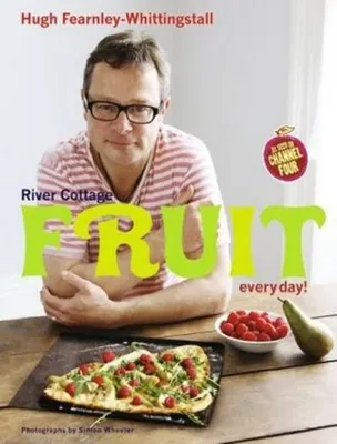 Image de River Cottage Fruit Every Day!