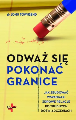 Obrázok produktu pre Odważ się pokonać granice - jak budować zdrowe relacje po trudnych doświadczeniach