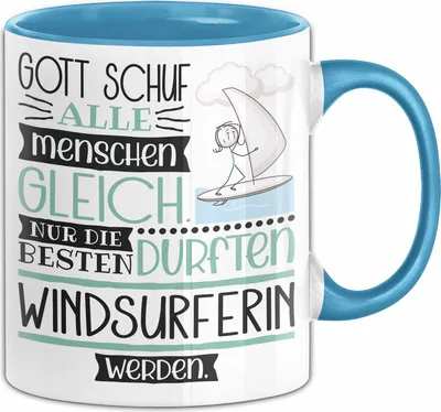 Produktbild von Windsurferin Geschenk Becher Tasse Gott Schuf Alle Menschen Gleich Nur Die Besten Durfeten Windsurferin Werden Geschenkidee Lustig (Blau)
