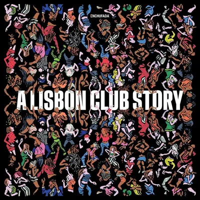 Image de Enchufada : Une histoire de club à Lisbonne