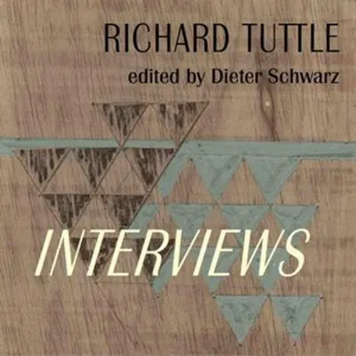 Obrázek produktu pro Richard Tuttle. Interviews 1970-2022